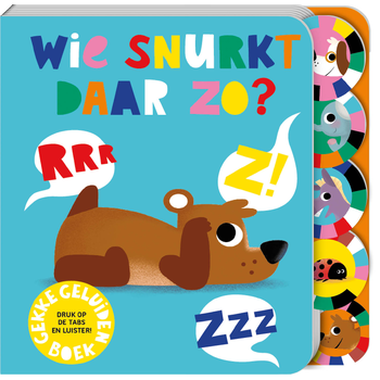 Geluidenboek - Wie snurkt daar zo? (Board book) bij Singel 344