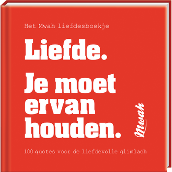 Mwah - Liefde. Je moet ervan houden (Hardback) bij Singel 344