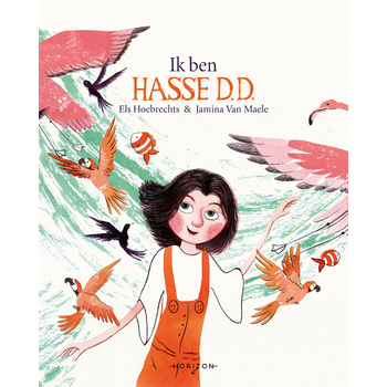 Ik ben Hasse D.D. (Hardback) van Els Hoebrechts, Jamina Maele