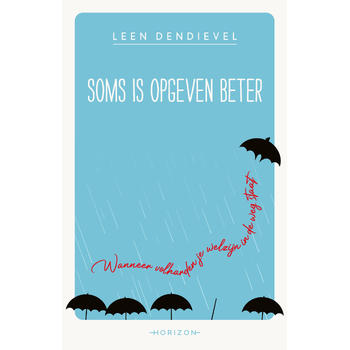 Soms is opgeven beter (Paperback) bij Singel 344
