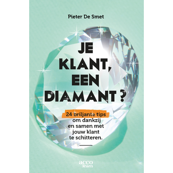 Je klant, een diamant? (Paperback) bij Singel 344