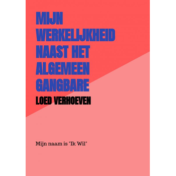 Mijn werkelijkheid naast het algemeen gangbare wereldbeeld (Paperback) bij Singel 344