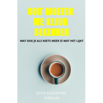 Ooit moeten we kleur bekennen (Paperback) bij Singel 344