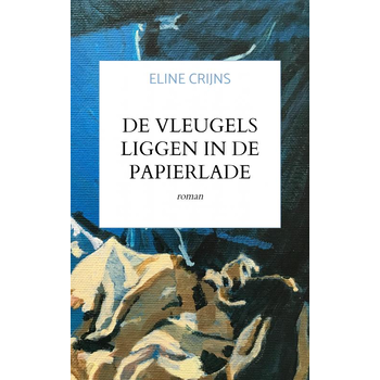 De vleugels liggen in de papierlade (Paperback) bij Singel 344