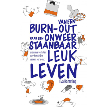 Van een burn-out naar een onweerstaanbaar leuk leven (Paperback) bij Singel 344