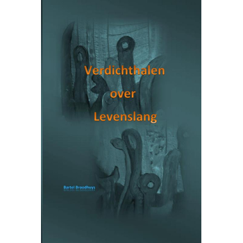 Verdichthalen over Levenslang kleur (Paperback) van Bartel Broodhuys