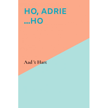 Ho, Adrie ...Ho (Paperback) bij Singel 344