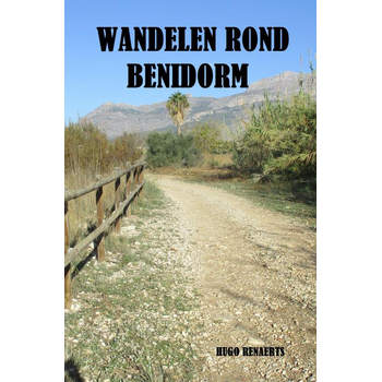 WANDELEN ROND BENIDORM (Paperback) bij Singel 344