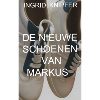 DE NIEUWE SCHOENEN VAN MARKUS (Paperback) bij Singel 344