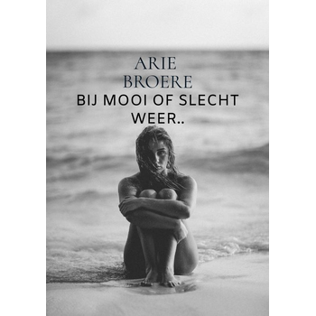 Bij mooi of slecht weer.. (Paperback) bij Singel 344