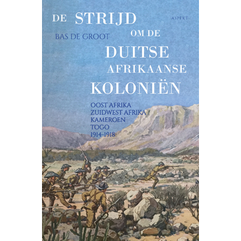 De strijd om de Duitse Afrikaanse Koloniën (Paperback) bij Singel 344