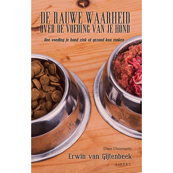 De rauwe waarheid over de voeding van je hond (Paperback) bij Singel 344