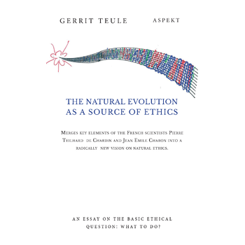 The natural evolution as a source of ethics (Paperback) bij Singel 344