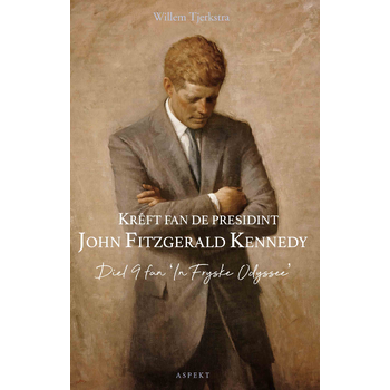 Krêft fan de presidint John Fitzgerald Kennedy (Paperback) bij Singel 344