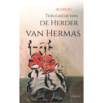 Terugkeer van de Herder van Hermas (Paperback) van Achiud