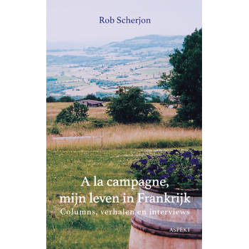 A la campagne, mijn leven in Frankrijk (Paperback) bij Singel 344