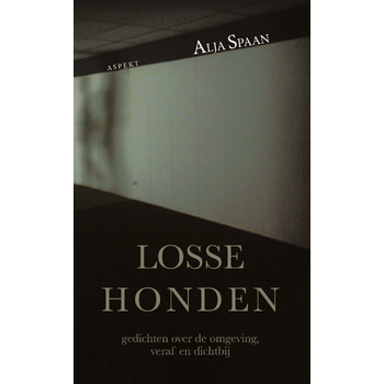 Losse honden (Paperback) van Alja Spaan