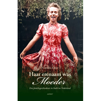 Haar erenaam was moeder (Paperback) bij Singel 344