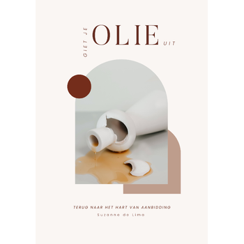 Giet je olie uit (Paperback) bij Singel 344