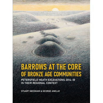 Barrows at the Core of Bronze Age Communities (Hardback) bij Singel 344