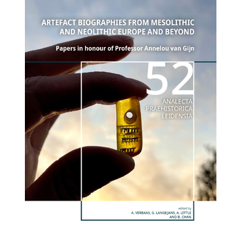 Artefact Biographies from Mesolithic and Neolithic Europe and Beyond (Paperback) bij Singel 344