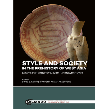 Style and Society in the Prehistory of West Asia (Hardback) bij Singel 344