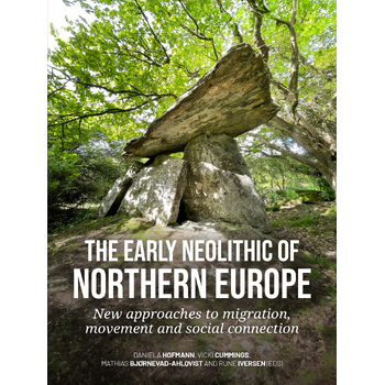 The early Neolithic of Northern Europe (Hardback) bij Singel 344
