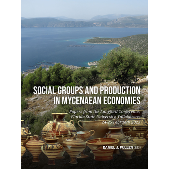 Social Groups and Production in Mycenaean Economies (Paperback) bij Singel 344