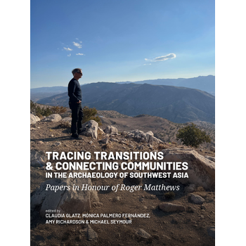 Tracing Transitions and Connecting Communities in the Archaeology of Southwest Asia (Hardback) bij Singel 344