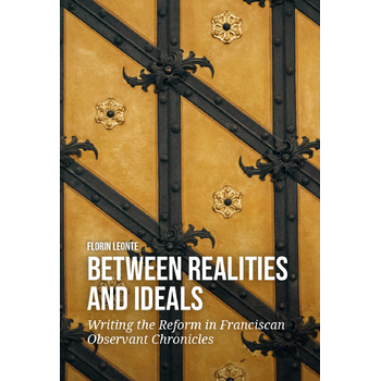 Between Realities and Ideals: Writing the Reform in Franciscan Observant Chronicles (Paperback) bij Singel 344