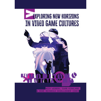Exploring New Horizons in Video Game Cultures (Paperback) bij Singel 344