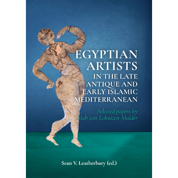 Egyptian Artists in the Late Antique and Early Islamic Mediterranean (Paperback) bij Singel 344