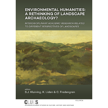 Environmental humanities: a rethinking of landscape archaeology? (Hardback) bij Singel 344