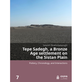 Tepe Sadegh, a Bronze Age settlement on the Sistan Plain (Hardback) bij Singel 344