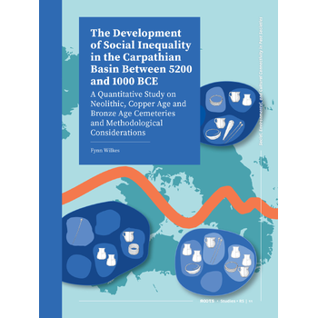 The Development of Social Inequality in the Carpathian Basin between 5200 and 1000 BCE (Hardback) bij Singel 344