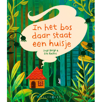 In het bos daar staat een huisje (Hardback) bij Singel 344