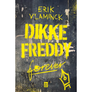 Dikke Freddy forever (Paperback) bij Singel 344