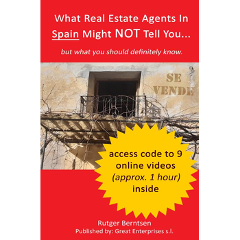 What Real Estate Agents in Spain might NOT tell you, but what you definitely need to know. (Paperback) bij Singel 344