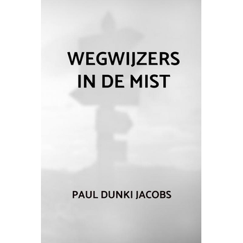 Wegwijzers in de mist (Paperback) bij Singel 344