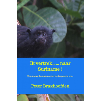 Ik vertrek...... naar Suriname ! (Paperback) bij Singel 344