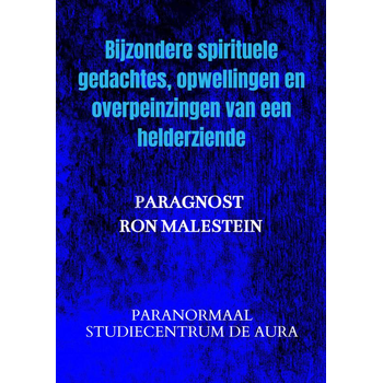 Bijzondere spirituele gedachtes, opwellingen en overpeinzingen van een helderziende (Paperback) bij Singel 344