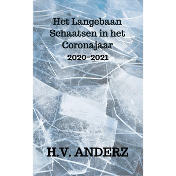 Het Langebaan Schaatsen in het Coronajaar (Paperback) bij Singel 344