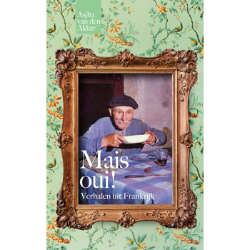 Mais oui! Verhalen uit Frankrijk (Paperback) bij Singel 344