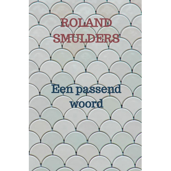 Een passend woord (Hardback) bij Singel 344