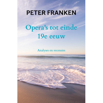 Opera's tot einde 19e eeuw (Paperback) bij Singel 344