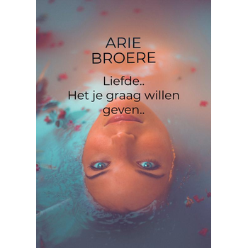 Liefde , Het je graag willen geven.. (Paperback) bij Singel 344