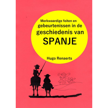 Merkwaardige feiten en gebeurtenissen in de geschiedenis van SPANJE (Paperback) bij Singel 344
