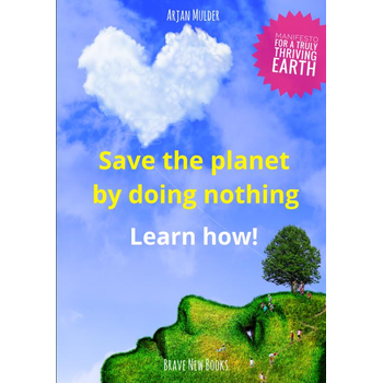 Save the planet by doing nothing (Paperback) bij Singel 344