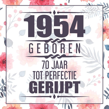 1954 Geboren 70 Jaar Tot Perfectie Gerijpt (Paperback) bij Singel 344