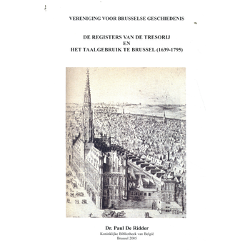 De registers van de tresorij en het taalgebruik te Brussel (1639-1795) (Paperback) bij Singel 344